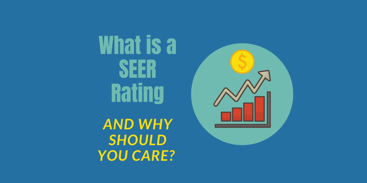 Understanding SEER and What It Means for Your AC Unit